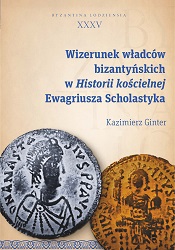 The image of Byzantine emperors in Evagrius Scholasticus’s “Ecclesiastical history” Cover Image