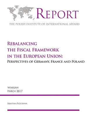 Rebalancing the Fiscal Framework in the European Union: Perspectives of Germany, France and Poland