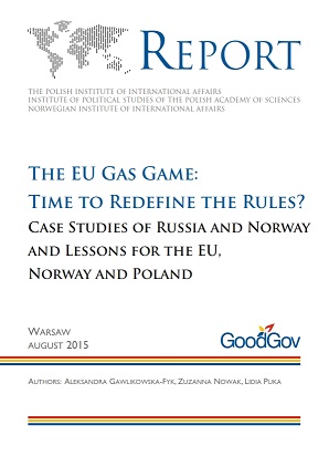 The EU Gas Game: Time to Redefine the Rules? Case Studies of Russia and Norway and Lessons for the EU, Norway and Poland