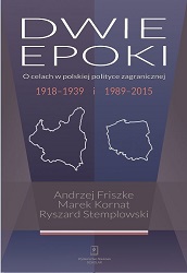TWO AGES. On goals in Polish foreign policy 1918–1939 and 1989–2015
