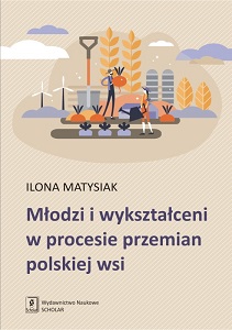 YOUNG AND EDUCATED IN THE PROCESS OF TRANSFORMATION OF THE POLISH VILLAGE