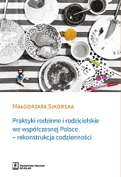 FAMILY AND PARENTAL PRACTICES IN CONTEMPORARY POLAND - RECONSTRUCTION OF EVERYDAY Cover Image
