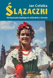 Silesian women. From Silesian Cinderella to billionaire from Ustroń Cover Image