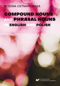Compound nouns and phrasal nouns in English and Polish Cover Image