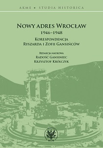 New Address Wrocław 1946−1948. The Correspondence of Ryszard and Zofia Gansiniec Cover Image