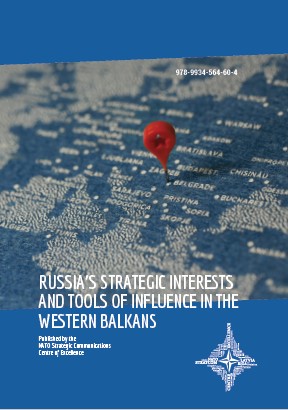 RUSSIA’S STRATEGIC INTERESTS AND TOOLS OF INFLUENCE IN THE WESTERN BALKANS