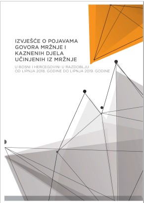 Report on the Occurrence of Hate Speech and Hate Crimes in Bosnia and Herzegovina from June 2018 to June 2019 Cover Image