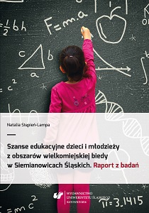 The educational opportunities for children and young people of the metropolitan districts of poverty in Siemianowice Śląskie. A research report Cover Image