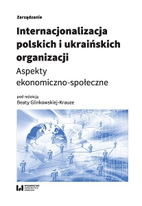 Internationalization of Polish and Ukrainian Organizations. The Economic and Social Aspects