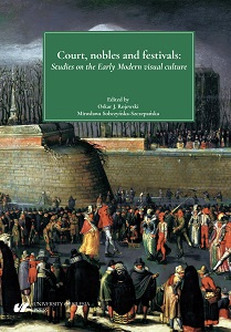 Court, nobles and festivals. Studies on the Early Modern visual culture