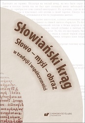 Słowiański krąg. Słowo – myśl – obraz w tradycji i współczesności
