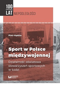Sport in interwar Poland. Educational activities of sport associations in Lodz Cover Image