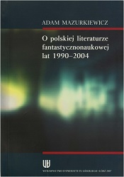 On Polish Science-Fiction Literature of the Years 1990–2004