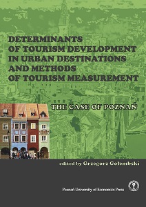 Determinants of tourism development in urban destinations and methods of tourism measurement: The case of Poznań