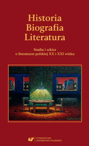 History. Biography. Literature. Studies and essays on the Polish literature of the 20th and the 21st centuries. Cover Image
