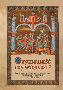 Original or Secondary? Studies on Polish Political and Religious Culture (10th-13th Century) Cover Image