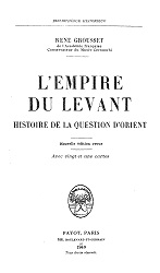 L'Empire du Levant. Histoire de la Question d’Orient