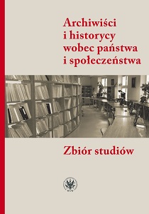 The Changes in the Objectives of the Archive  Administration in the Light of Polish Law 1919–2019 Cover Image