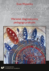 Positive diagnosis in resocialization. Diagnostic workshop of a practicing pedagogue Cover Image