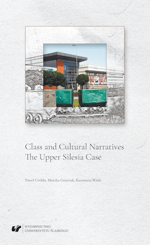 Class and Cultural Narratives. The Upper Silesia Case Cover Image