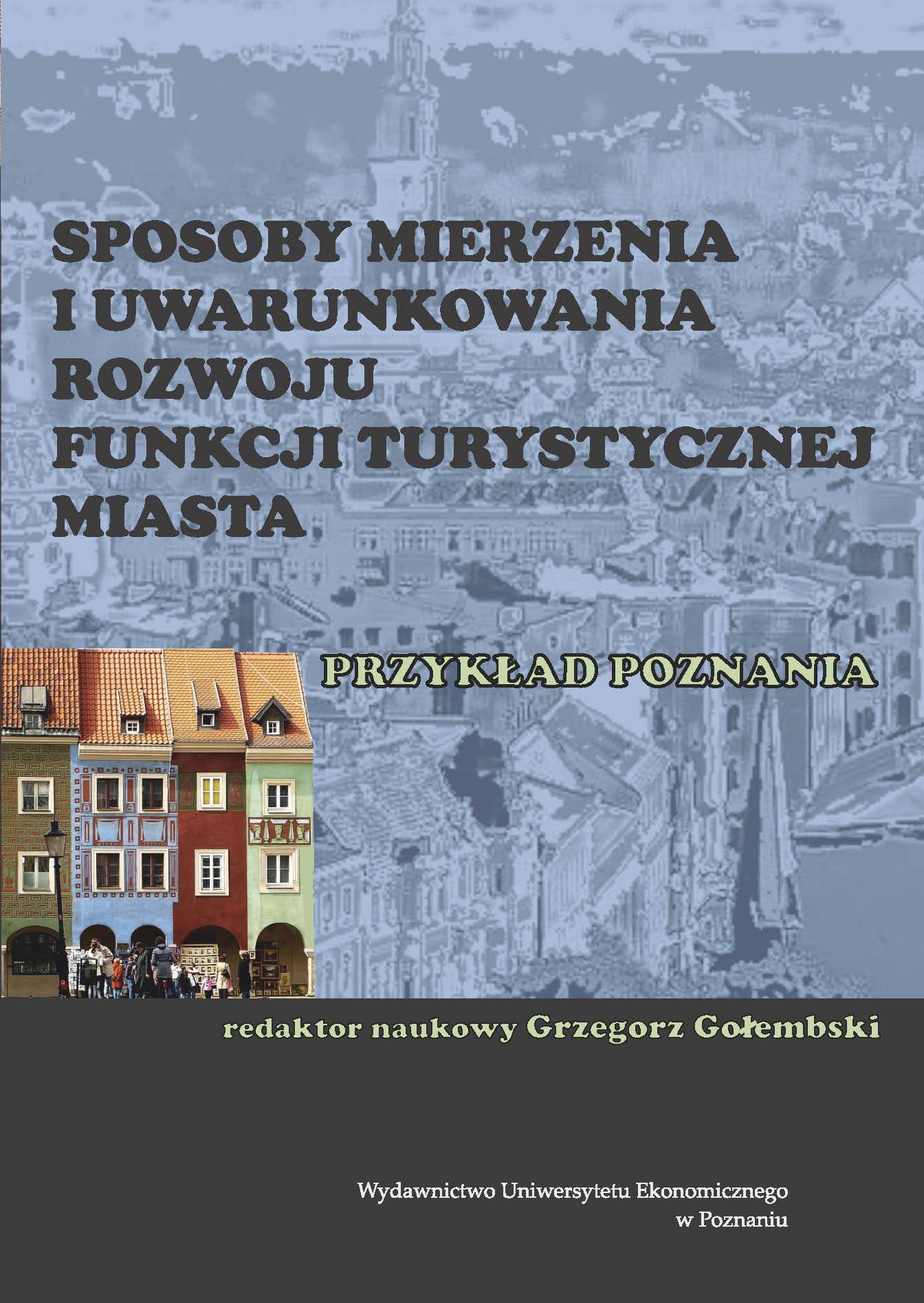 Determinants of tourism development in urban destinastions and methods of tourism measurement: The case of Poznań Cover Image