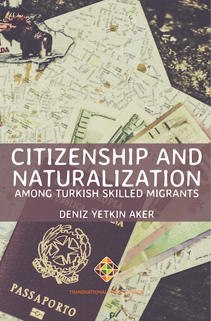 Citizenship and Naturalization Among Turkish Skilled Migrants Cover Image
