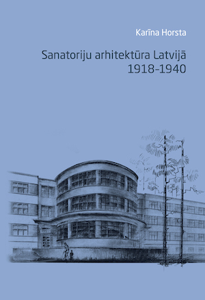 Sanatoriju arhitektūra Latvijā 1918-1940