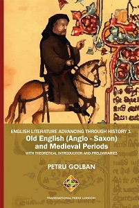 English Literature Advancing Through History 1. Old English (Anglo-Saxon) and Medieval Periods Cover Image