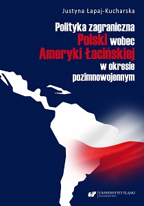 Poland’s Foreign Policy towards Latin America in the Post-Cold War Period Cover Image