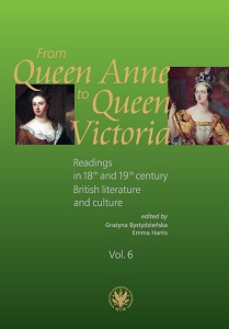 From Queen Anne to Queen Victoria. Readings in 18th and 19th century British literature and culture. Volume 6
