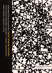The Human Dimension of History. Gustaw Herling-Grudziński, Konstanty A. Jeleński, Czesław Miłosz towards History, Community, and Art Cover Image