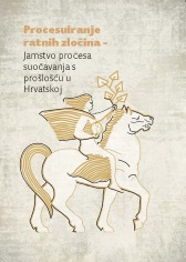 War Crimes Processing - Guarantee of the Process of Dealing With the Past in Croatia Cover Image