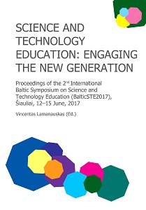 SCIENCE AND TECHNOLOGY EDUCATION: ENGAGING THE NEW GENERATION. Symposium on Science and Technology Education (BalticSTE 2017 Šiauliai, 12–15 June)