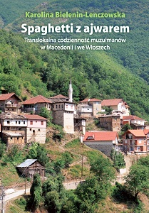 Spaghetti with ajvar. Translocal everyday life of Muslims in Macedonia and Italy Cover Image