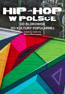 Hip-hop in Poland. From the inner city to the popular culture Cover Image
