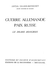 GUERRE ALLEMANDE - PAIX RUSSE: Le Drame Hongrois
