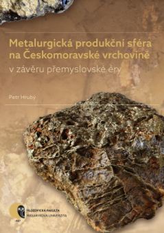 Metalurgická produkční sféra na Českomoravské vrchovině v závěru přemyslovské éry