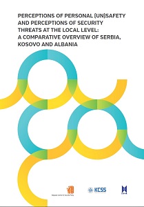 Perceptions of personal (Un)Safety and Perceptions of Security Threats at the local Level: a comparative Overview of Serbia, Kosovo and Albania Cover Image