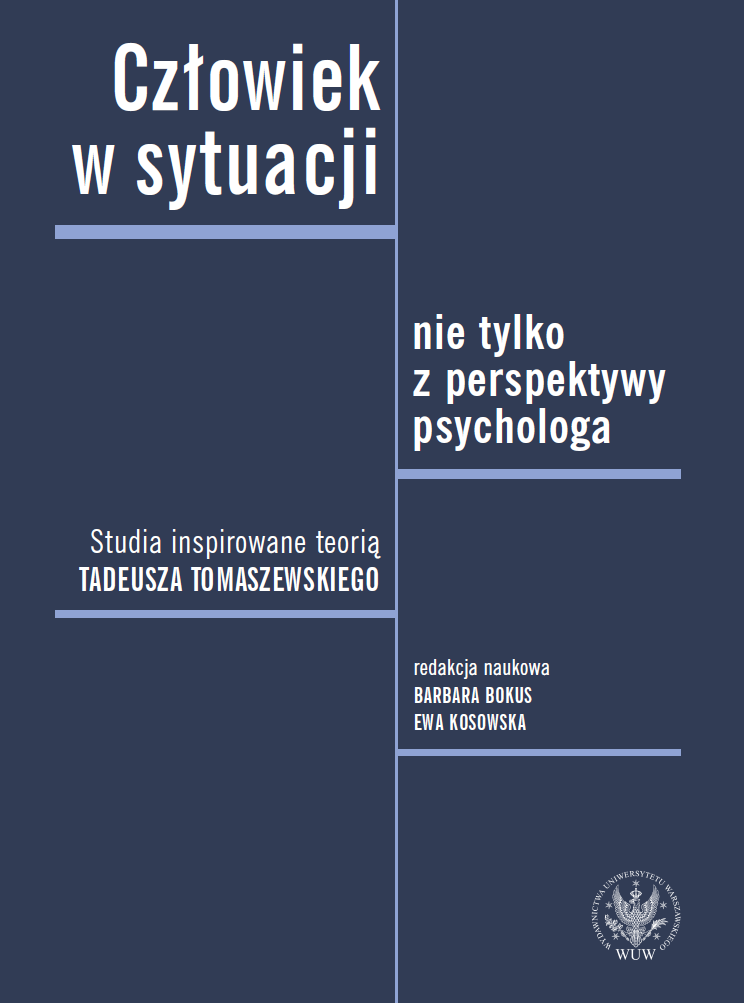 About the book. Humans in situations not only from a psychologist’s perspective. Studies inspired by the theory of Tadeusz Tomaszewski Cover Image