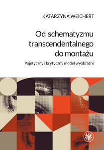From Transcendental Schematism to Montage. The Poietic and Critical Model of Imagination Cover Image