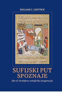 The Sufi Path of Knowledge: Ibn Al-Arabi's Metaphysics of Imagination Cover Image