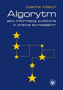 Algorytm jako informacja publiczna w prawie europejskim