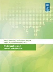 UNDP - HUMAN DEVELOPMENT REPORT 2011 – RUSSIAN FEDERATION. Modernization and Human Development