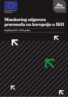 Monitoring odgovora pravosuđa na korupciju u BiH - Izvještaj za 2017-2018. godinu