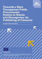 Towards a More Transparent Public Procurement System in Bosnia and Herzegovina via Publishing of Contracts A Legal Framework Analysis Cover Image