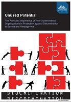 Unused Potential - The Role and Importance of Non-Governmental Organizations in Protection against Discrimination in Bosnia and Herzegovina Cover Image