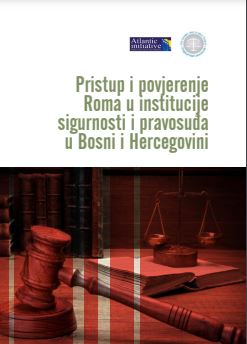 Roma access and trust in security and justice institutions in Bosnia and Herzegovina Cover Image
