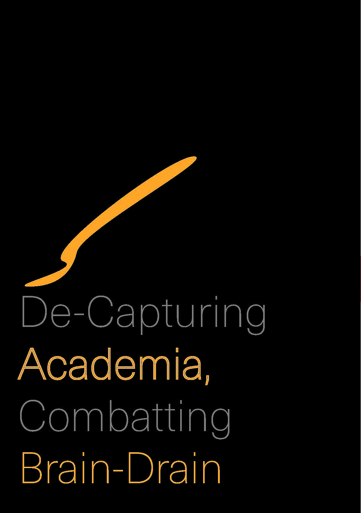De-Capturing Academia, Combatting Brain-Drain