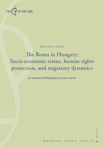 The Roma in Hungary: Socio-economic status, human rights protection, and migratory dynamics. An annotated bibliography of recent research Cover Image