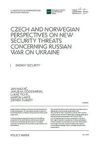 Czech and Norwegian perspectives on new security threats concerning Russian war on Ukraine. Energy security